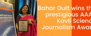 Bahar Dutt wins the prestigious AAAS Kavli Science Journalism Award
